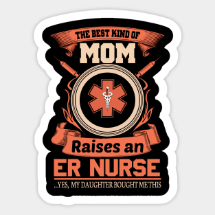 Mom Raises An ER Nurse Sticker